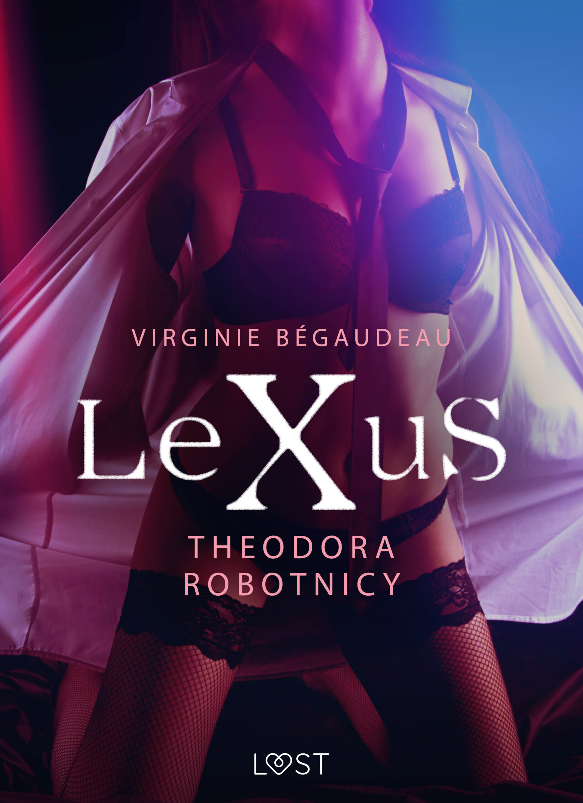 LeXuS. LeXuS: Theodora, Robotnicy – Dystopia erotyczna — okładka e-booka