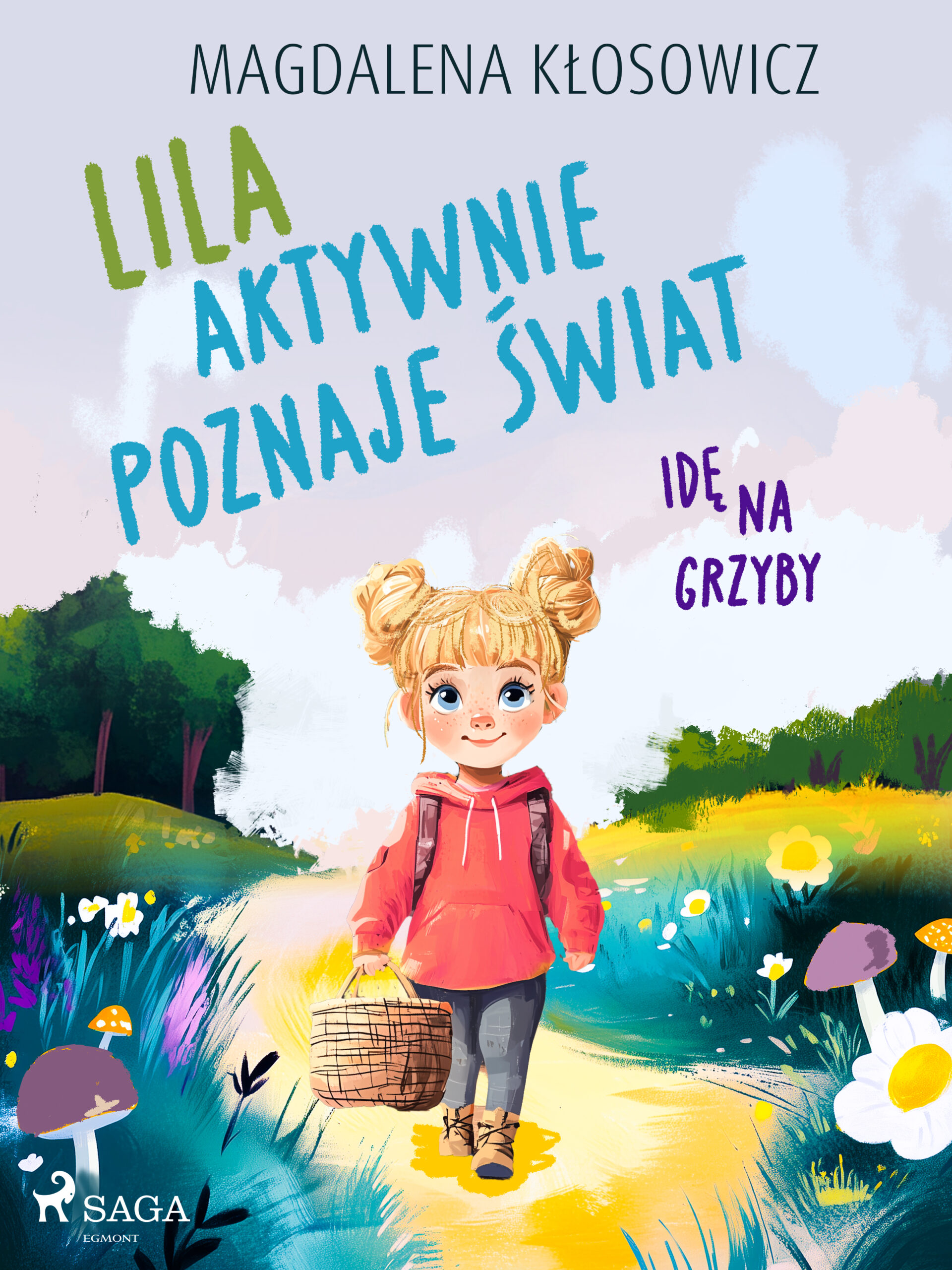 Lila aktywnie poznaje świat – Idę na grzyby — okładka e-booka