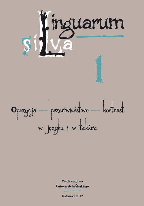 Linguarum silva. T. 1: Opozycja - przeciwieństwo - kontrast w języku i w tekście — okładka e-booka