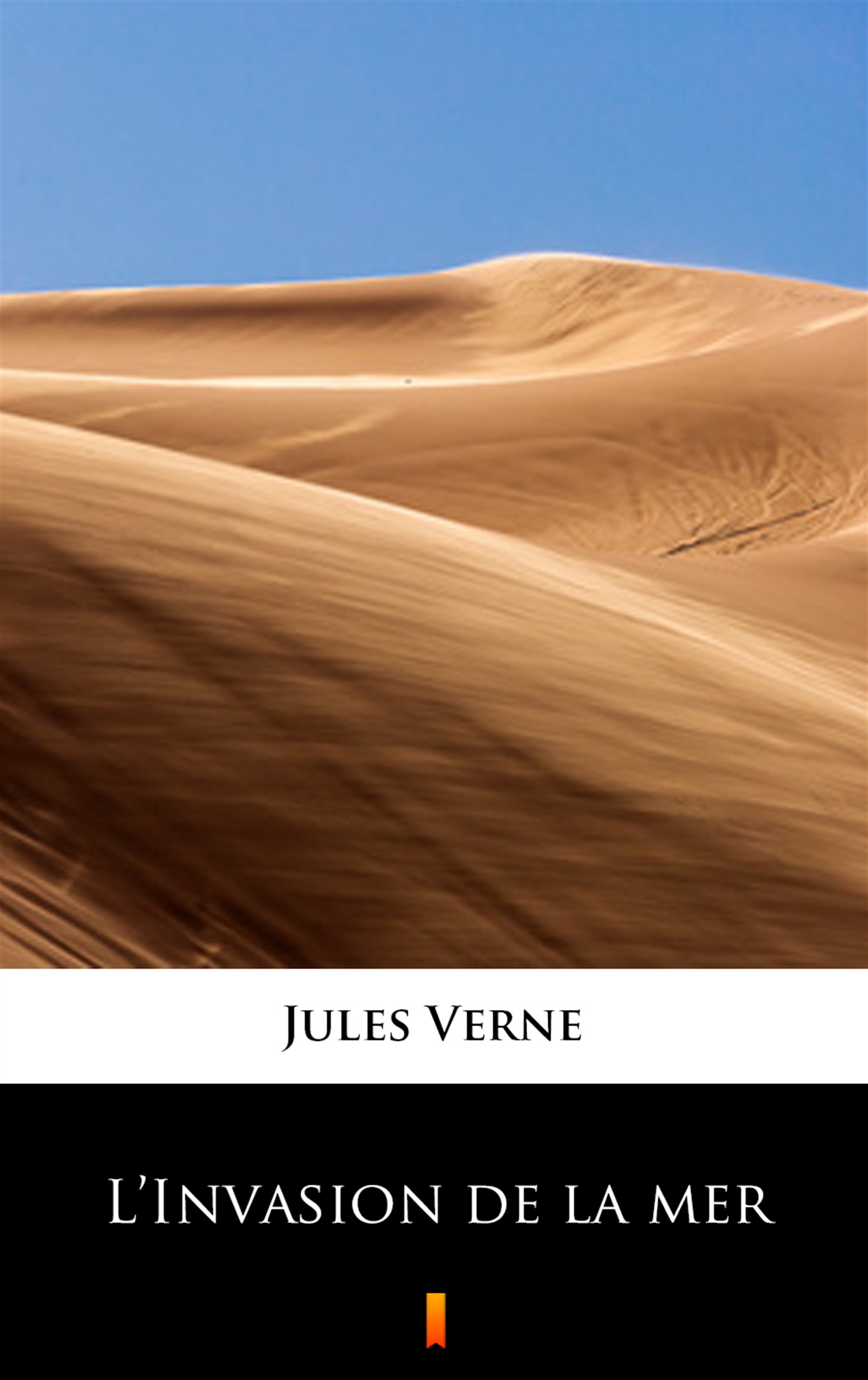 Tytuł: L’Invasion de la mer
Autor: Jules Verne
Wydawnictwo: KtoCzyta.pl
Formaty: EPUB, MOBI
