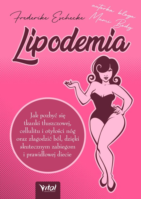 Lipodemia. Jak pozbyć się tkanki tłuszczowej, cellulitu i otyłości nóg oraz złagodzić ból, dzięki skutecznym zabiegom i prawidłowej diecie — okładka e-booka