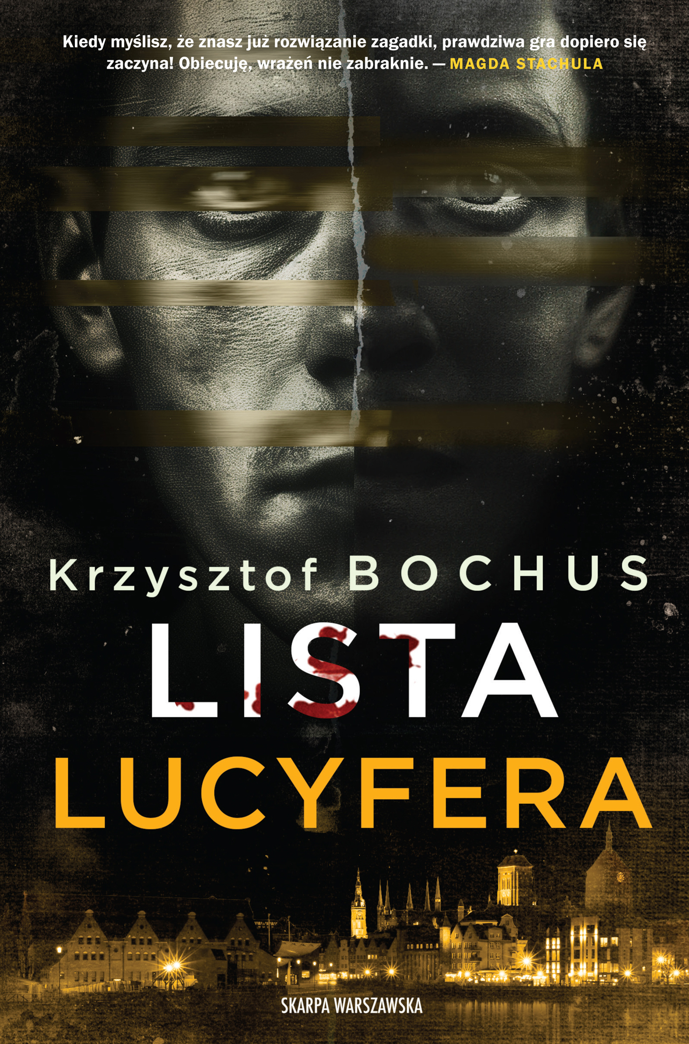 Tytuł: Lista Lucyfera
Autor: Krzysztof Bochus
Wydawnictwo: Skarpa Warszawska
Formaty: EPUB, MOBI