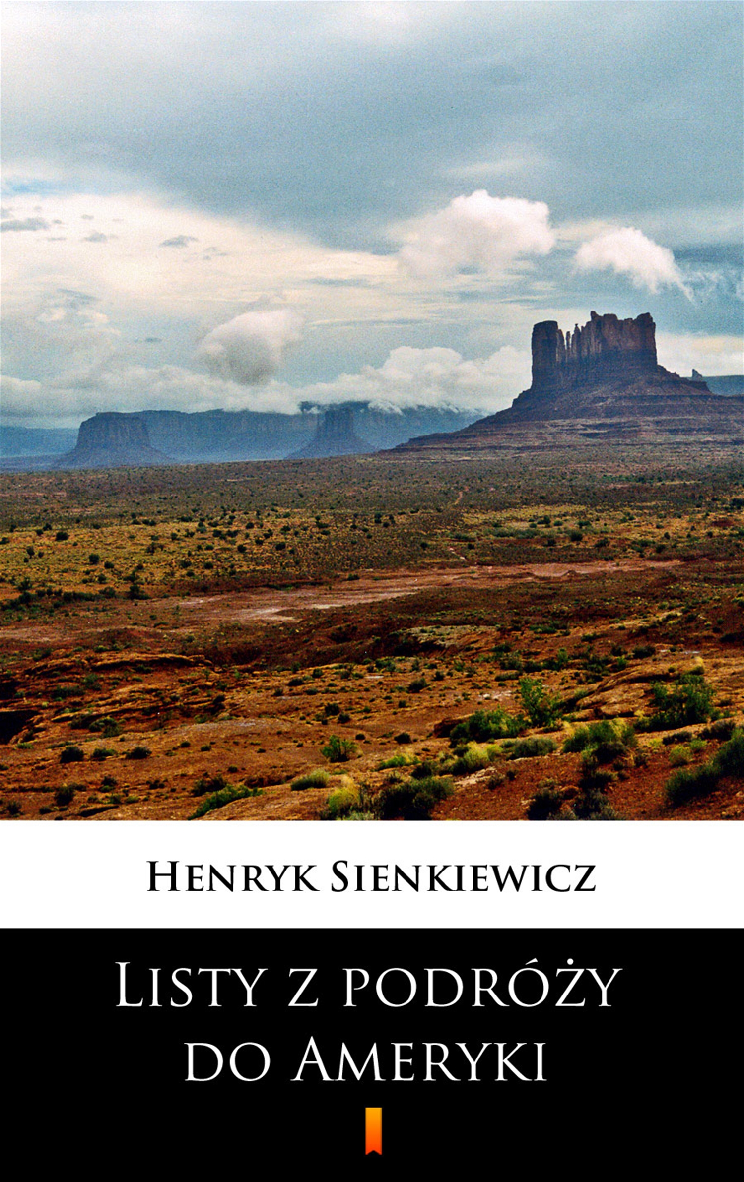 Tytuł: Listy z podróży do Ameryki
Autor: Henryk Sienkiewicz
Wydawnictwo: KtoCzyta.pl
Formaty: EPUB, MOBI