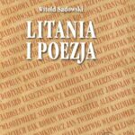 Tytuł: Litania i poezja
Autor: Witold Sadowski
Wydawnictwo: Wydawnictwa Uniwersytetu Warszawskiego
Formaty: PDF