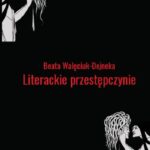 Literackie przestępczynie. Obrazy kobiecych demonów w wybranych utworach polskich — okładka e-booka