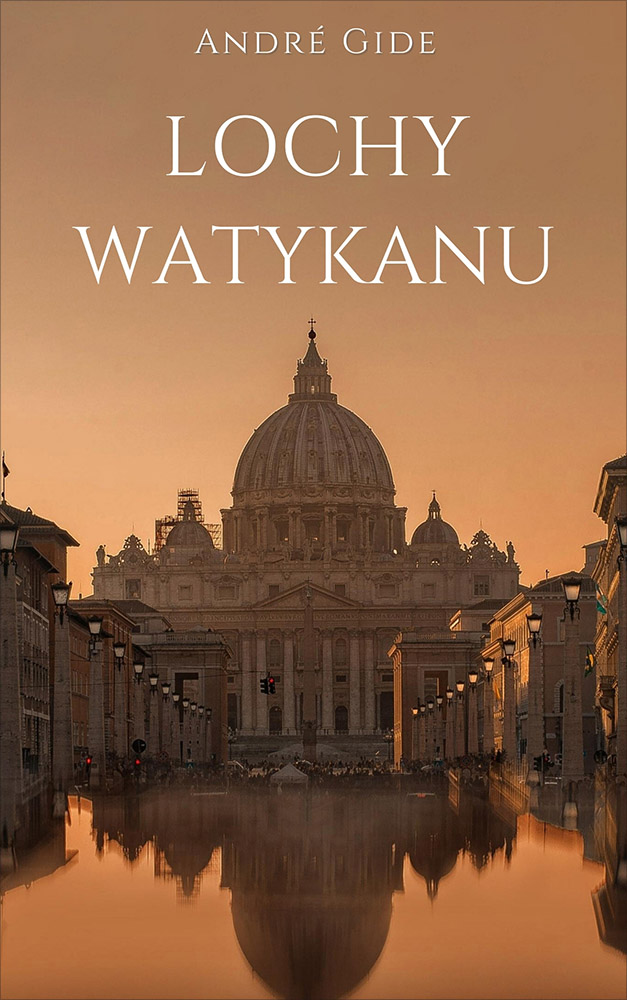 Tytuł: Lochy Watykanu
Autor: André Gide
Wydawnictwo: Miasto Książek
Formaty: EPUB, MOBI