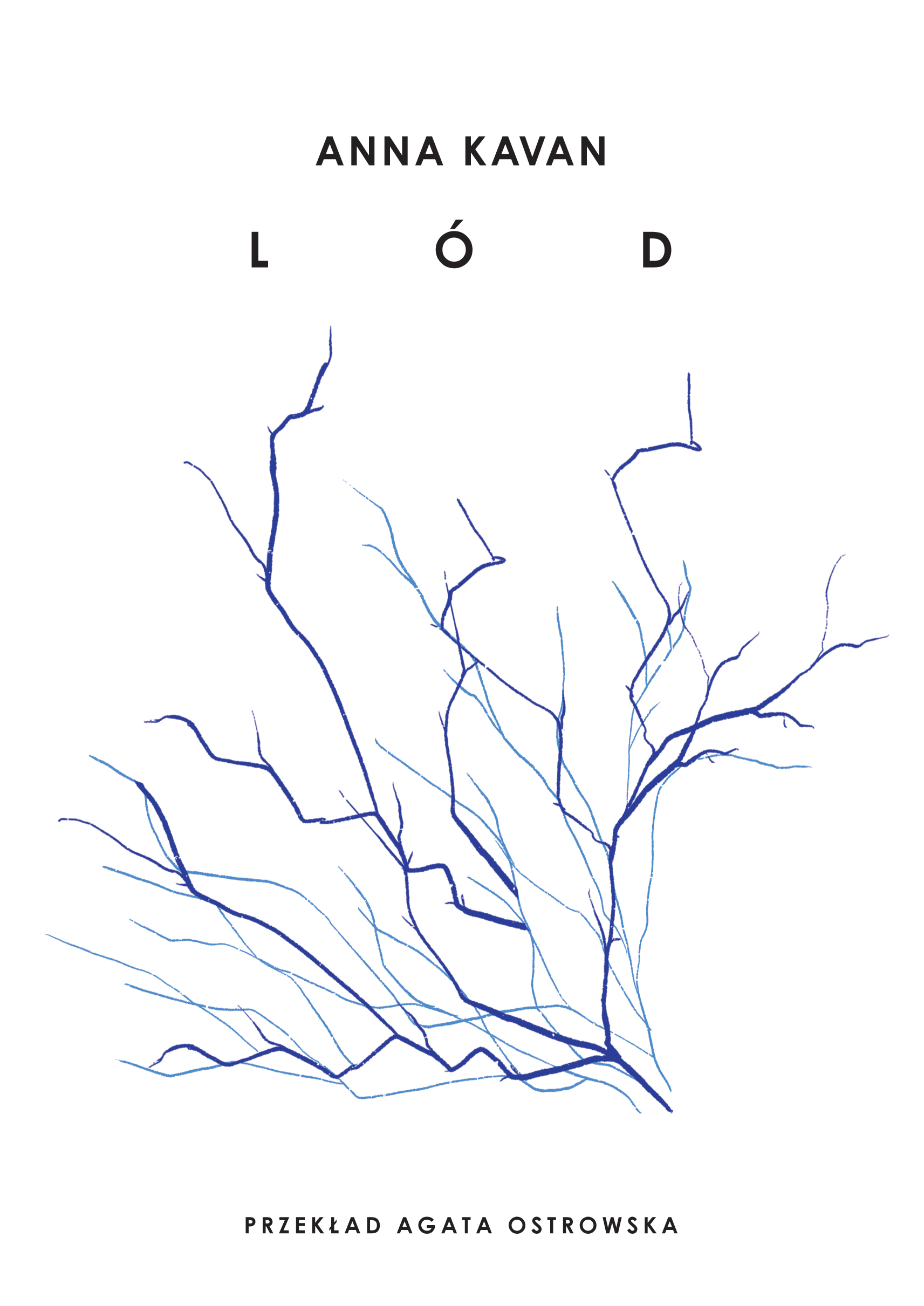 Tytuł: Lód
Autor: Anna Kavan
Wydawnictwo: ArtRage
Formaty: EPUB, MOBI