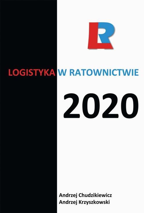 Tytuł: Logistyka w ratownictwie 2020
Autor: redakcja naukowa, Andrzej Chudzikiewicz, Andrzej Krzyszkowski
Wydawnictwo: Spatium
Formaty: PDF