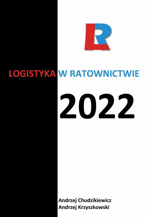 Tytuł: Logistyka w ratownictwie 2022
Autor: Andrzej Chudzikiewicz, Andrzej Krzyszkowski
Wydawnictwo: Spatium
Formaty: PDF