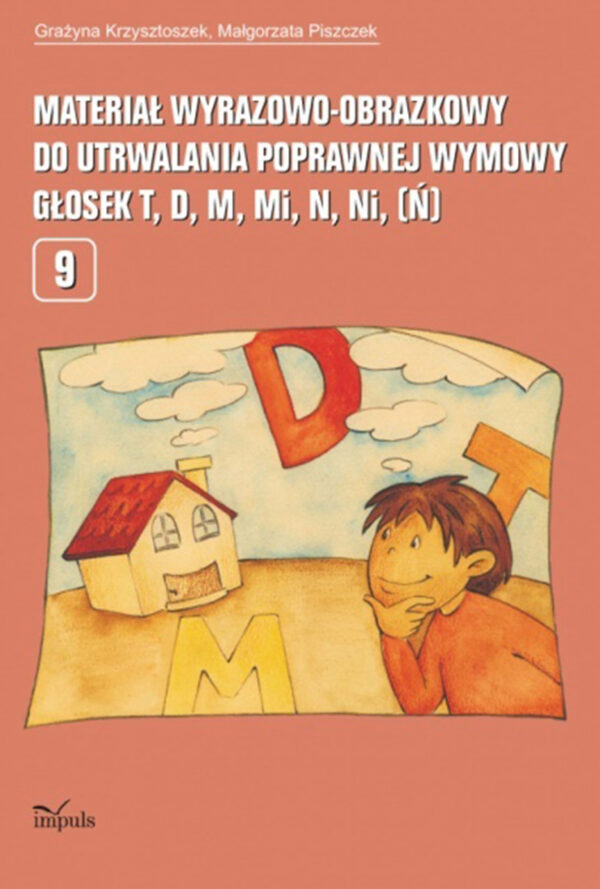 Logopedia. Materiał wyrazowo-obrazkowy do utrwalania poprawnej wymowy głosek t, d, m, mi, n, ni (ń). Nr 9 — okładka e-booka