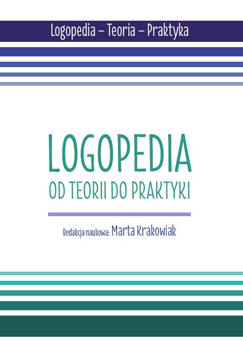 Tytuł: Logopedia. Od teorii do praktyki
Autor: 
Wydawnictwo: Uniwersytet w Siedlcach
Formaty: PDF