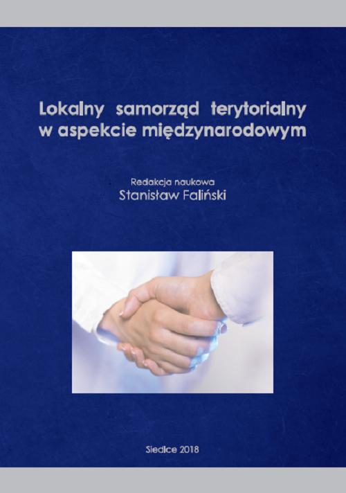 Tytuł: Lokalny samorząd terytorialny w aspekcie międzynarodowym
Autor: 
Wydawnictwo: Uniwersytet w Siedlcach
Formaty: PDF