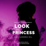Tytuł: Look at Me Princess
Autor: Aleksandra Nil
Wydawnictwo: NieZwykłe
Formaty: MP3