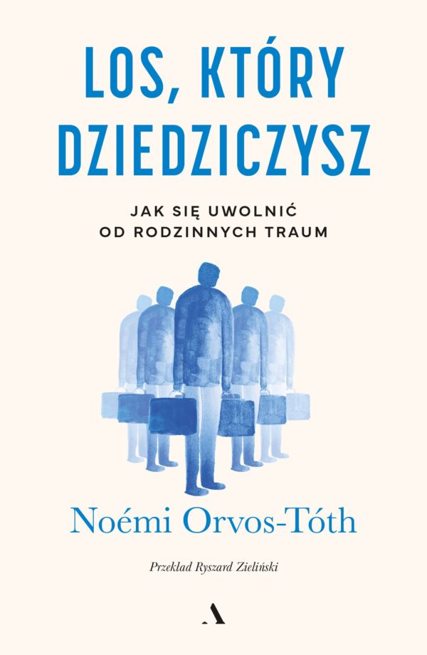 Los, który dziedziczysz. Jak się uwolnić od rodzinnych traum — okładka e-booka