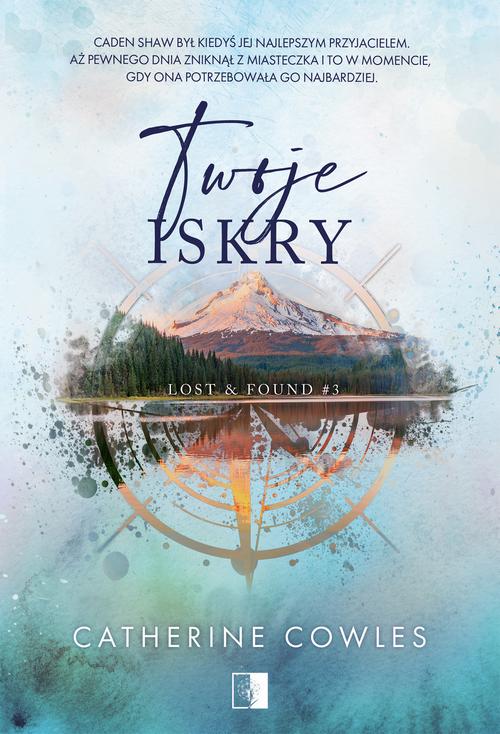 Tytuł: Lost & Found T.3 Twoje iskry
Autor: Catherine Cowles
Wydawnictwo: NieZwykłe Zagraniczne
Formaty: EPUB, MOBI