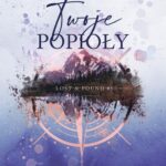 Lost & Found Tom 5 Twoje popioły — okładka e-booka