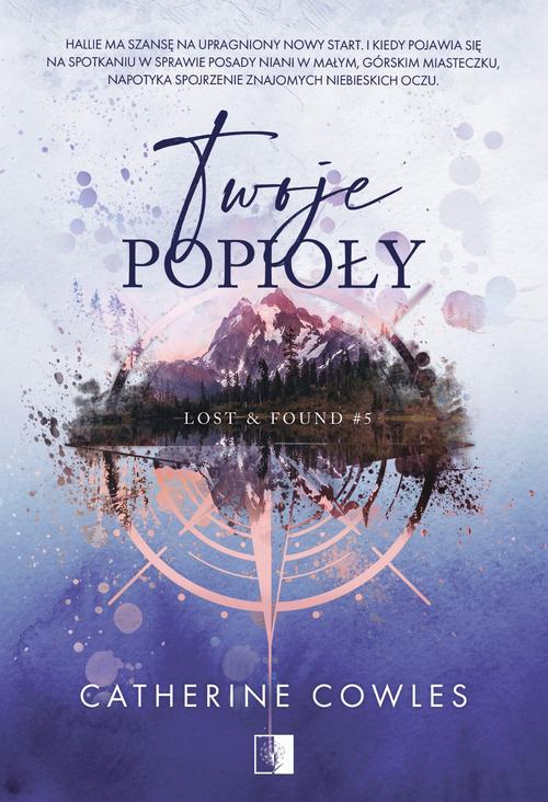 Tytuł: Lost & Found Tom 5 Twoje popioły
Autor: Catherine Cowles
Wydawnictwo: NieZwykłe Zagraniczne
Formaty: MOBI, EPUB