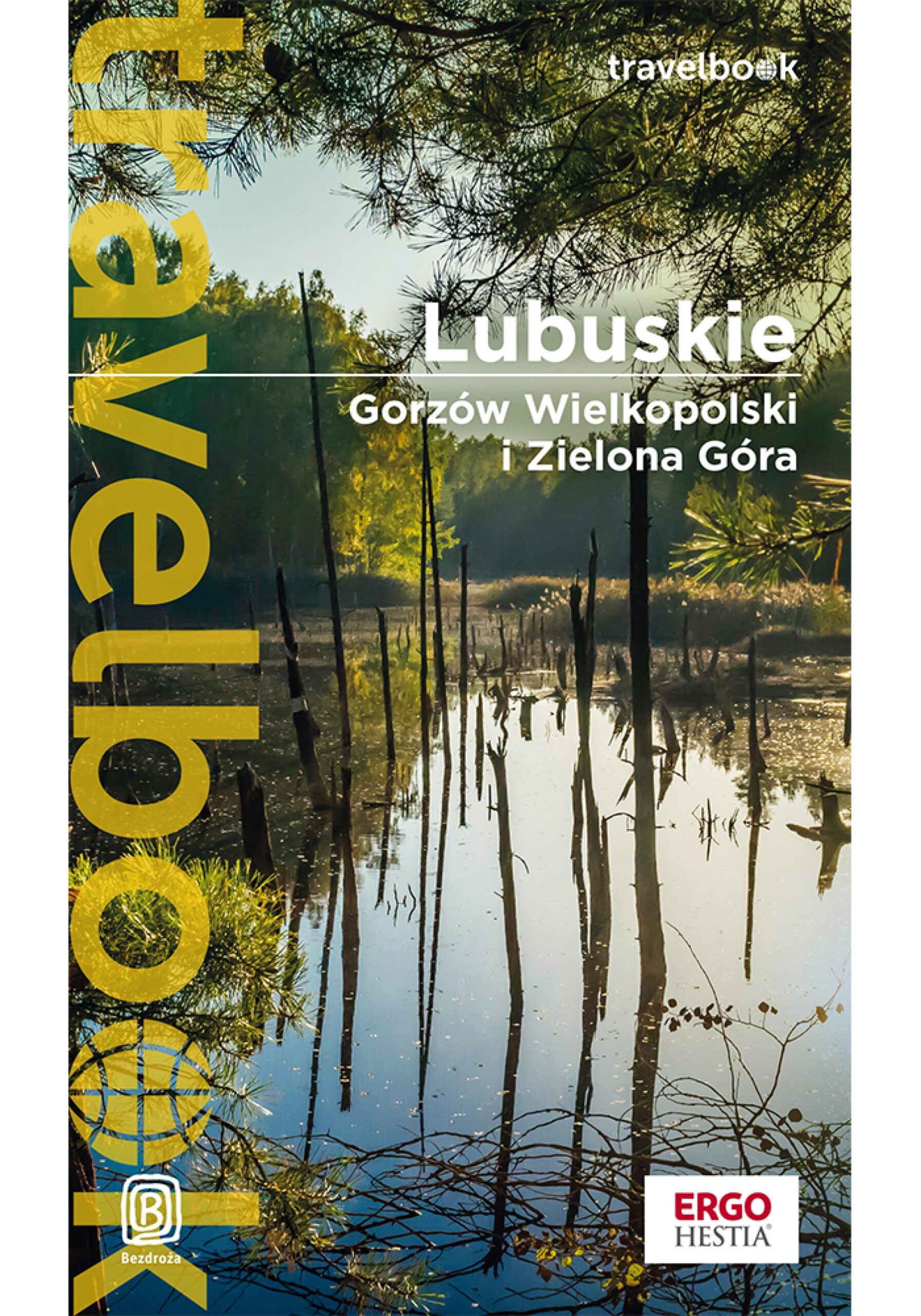 Tytuł: Lubuskie. Gorzów Wielkopolski i Zielona Góra. Travelbook. Wydanie 1
Autor: Beata, Paweł Pomykalscy
Wydawnictwo: Bezdroża
Formaty: PDF