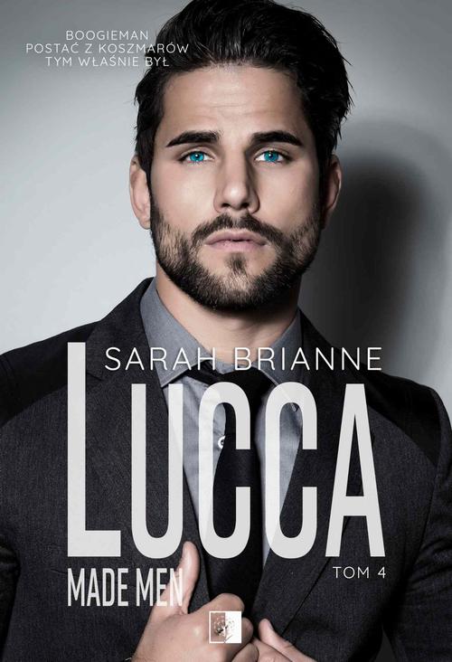 Tytuł: Lucca. Made Man.Tom 4
Autor: Sarah Brianne
Wydawnictwo: NieZwykłe
Formaty: PDF, MOBI, EPUB