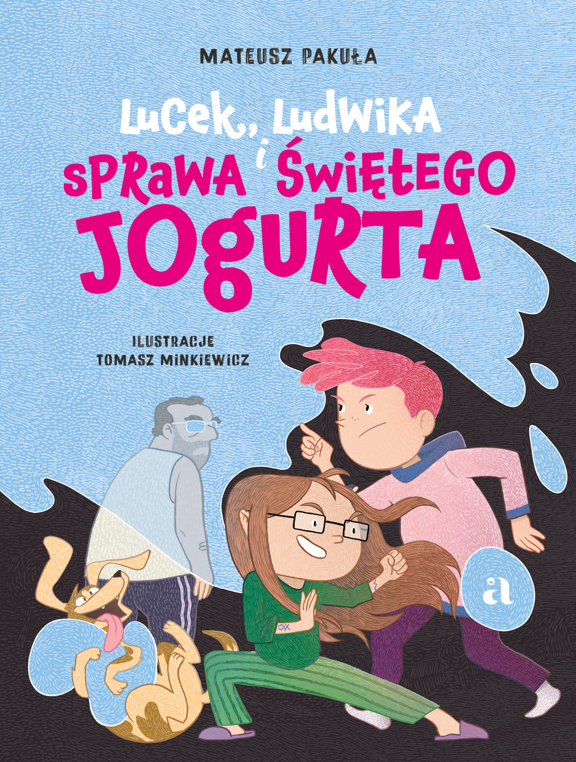 Tytuł: Lucek, Ludwika i sprawa Świętego Jogurta
Autor: Mateusz Pakuła
Wydawnictwo: Wydawnictwo Agora dla dzieci
Formaty: EPUB, PDF, MOBI