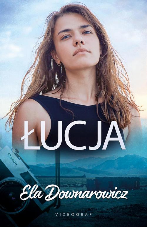 Tytuł: Łucja
Autor: Ela Downarowicz
Wydawnictwo: Videograf
Formaty: MOBI, EPUB