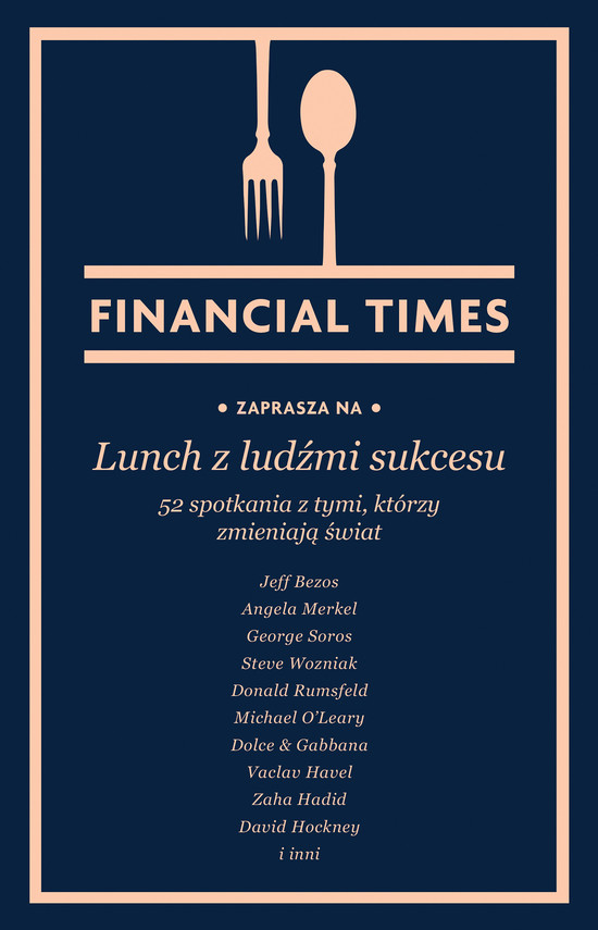 Lunch z ludźmi sukcesu. 52 spotkania z tymi, którzy zmieniają świat — okładka