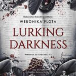 Tytuł: Lurking Darkness
Autor: Weronika Plota
Wydawnictwo: NieZwykłe
Formaty: MP3
