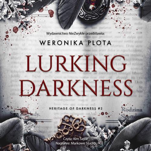 Tytuł: Lurking Darkness
Autor: Weronika Plota
Wydawnictwo: NieZwykłe
Formaty: MP3