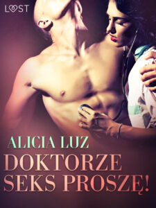 LUST. Doktorze seks proszę! - opowiadanie erotyczne — okładka e-booka