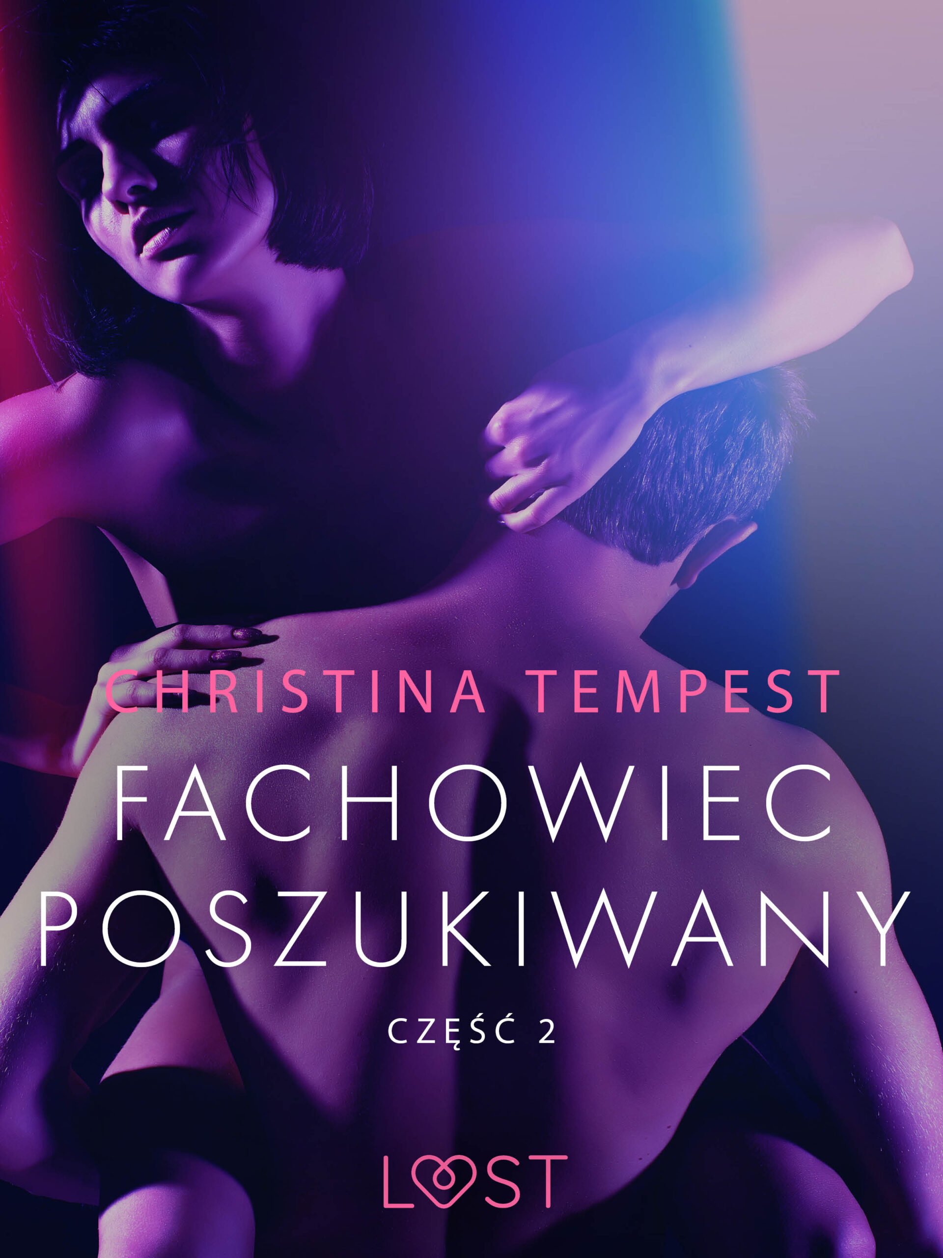 LUST. Fachowiec poszukiwany część 2 – opowiadanie erotyczne — okładka