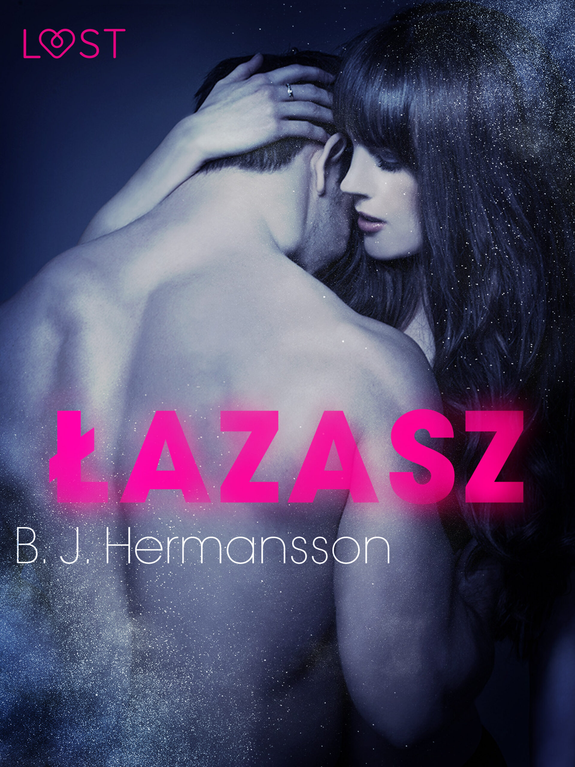 Tytuł: LUST. Łazarz - opowiadanie erotyczne
Autor: B. J. Hermansson
Wydawnictwo: LUST
Formaty: EPUB, MOBI