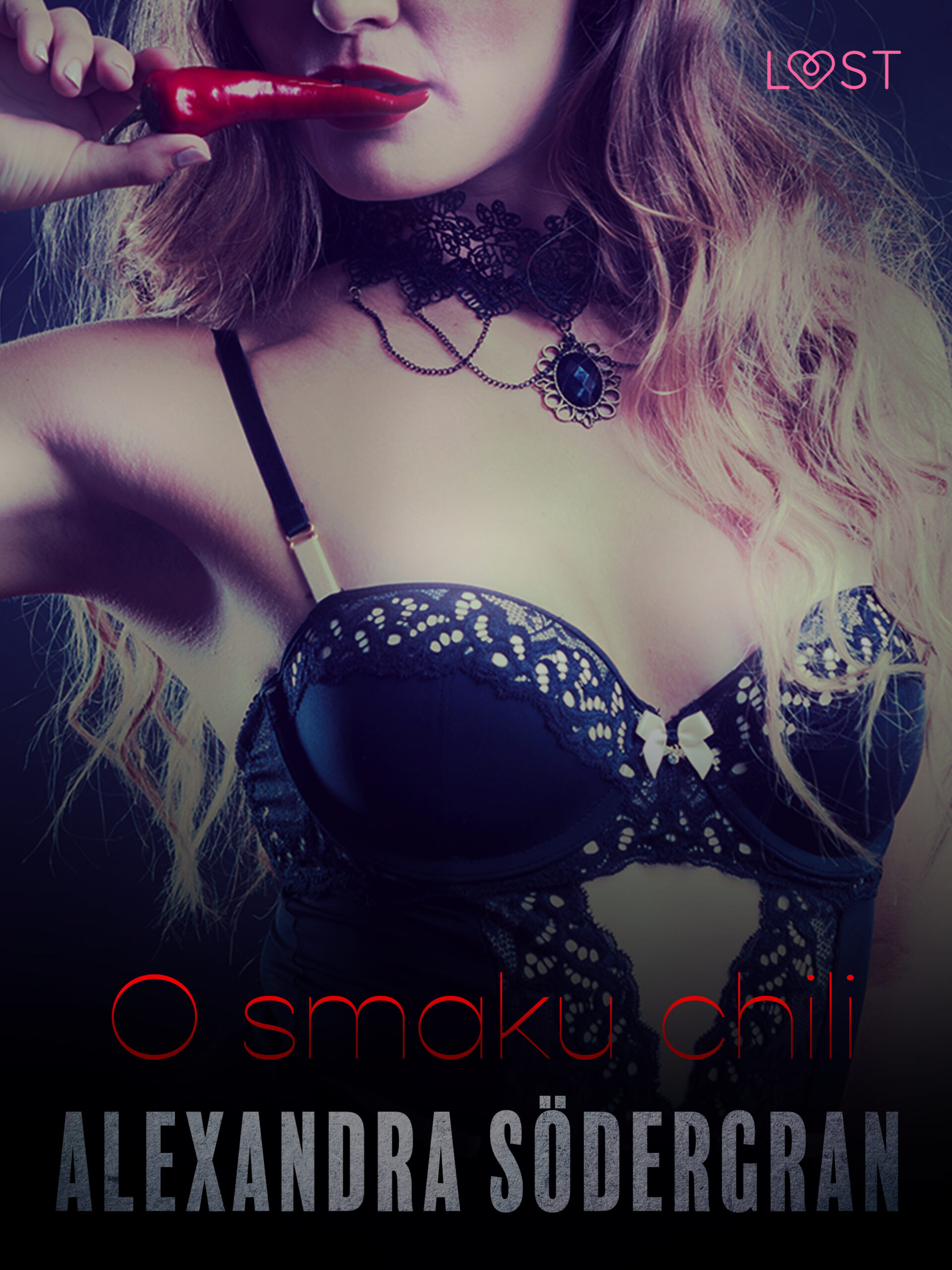 Tytuł: LUST. O smaku chili - opowiadanie erotyczne
Autor: Alexandra Södergran
Wydawnictwo: LUST
Formaty: EPUB, MOBI