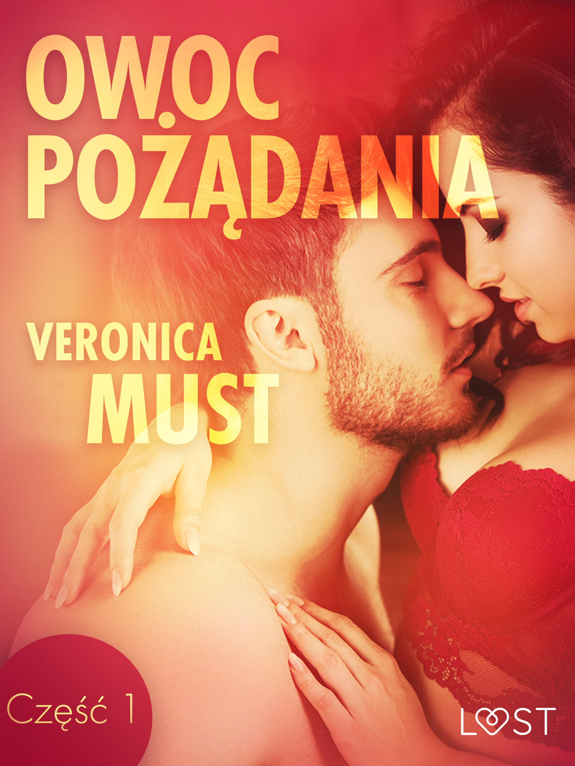Tytuł: LUST. Owoc pożądania I - opowiadanie erotyczne (#1)
Autor: Veronica Must
Wydawnictwo: LUST
Formaty: EPUB, MOBI