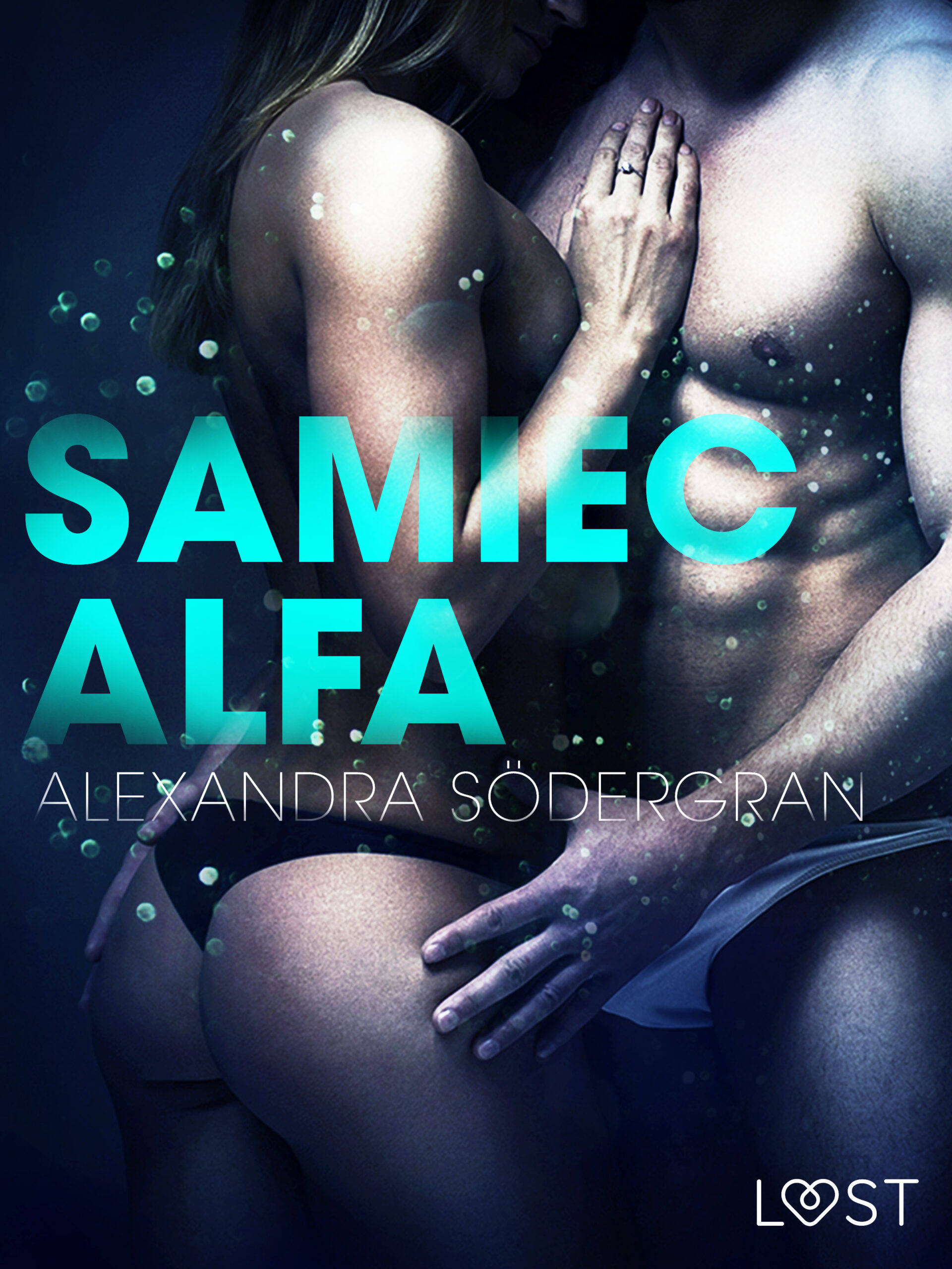 Tytuł: LUST. Samiec alfa - opowiadanie erotyczne
Autor: Alexandra Södergran
Wydawnictwo: LUST
Formaty: EPUB, MOBI
