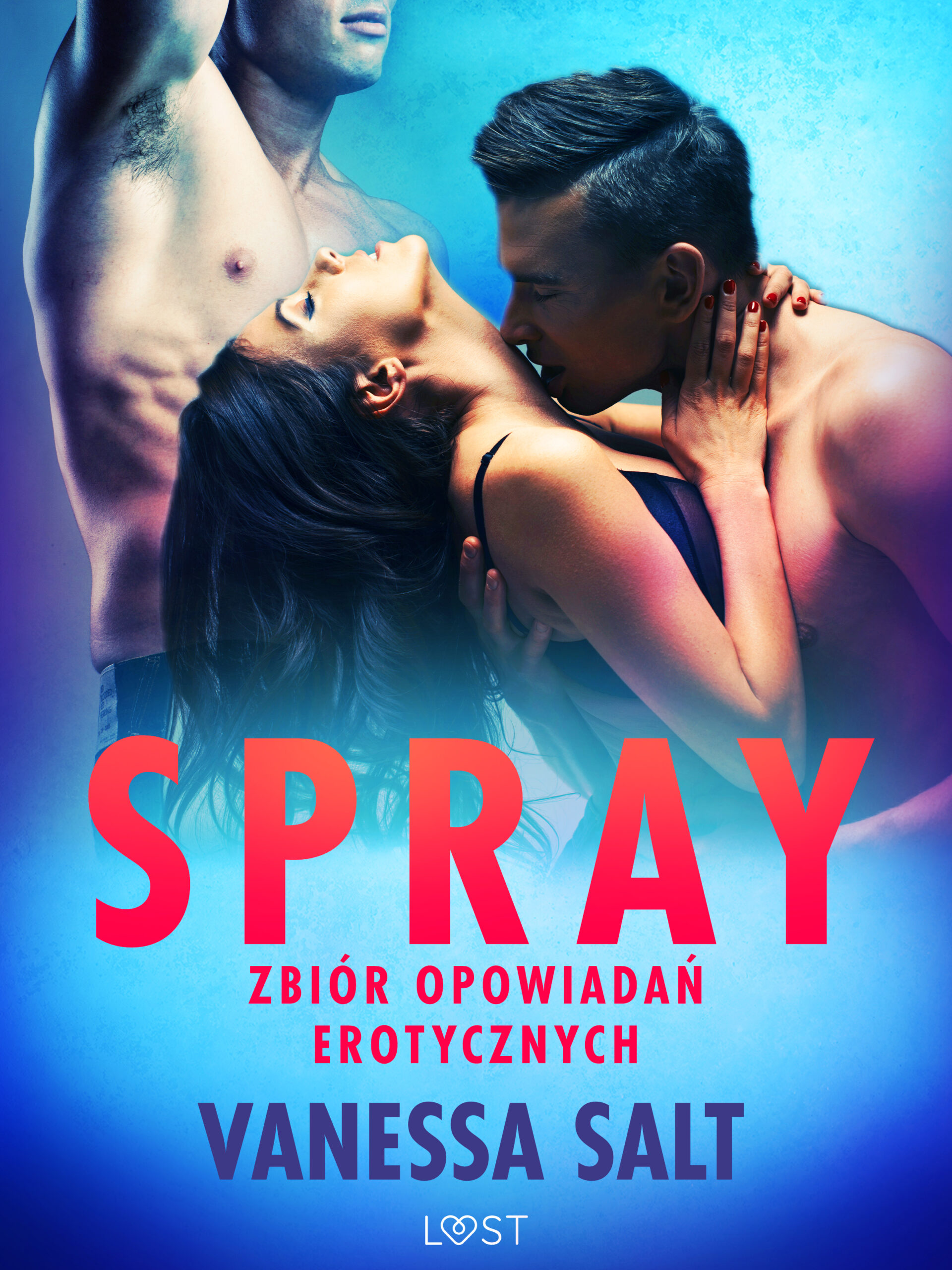 Tytuł: LUST. Spray: zbiór opowiadań erotycznych
Autor: Vanessa Salt
Wydawnictwo: LUST
Formaty: EPUB, MOBI