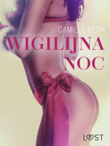 LUST. Wigilijna noc - opowiadanie erotyczne — okładka e-booka