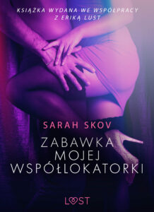 LUST. Zabawka mojej współlokatorki - opowiadanie erotyczne — okładka e-booka