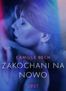 LUST. Zakochani na nowo - opowiadanie erotyczne — okładka e-booka
