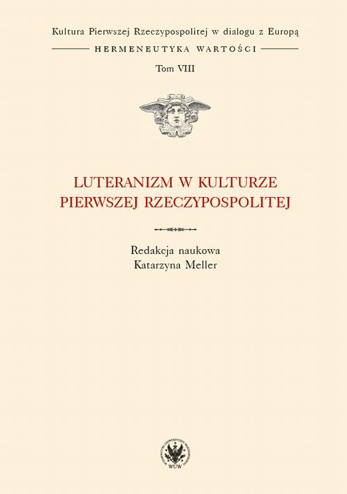 Tytuł: Luteranizm w kulturze Pierwszej Rzeczypospolitej. Tom 8
Autor: 
Wydawnictwo: Wydawnictwa Uniwersytetu Warszawskiego
Formaty: MOBI, EPUB, PDF