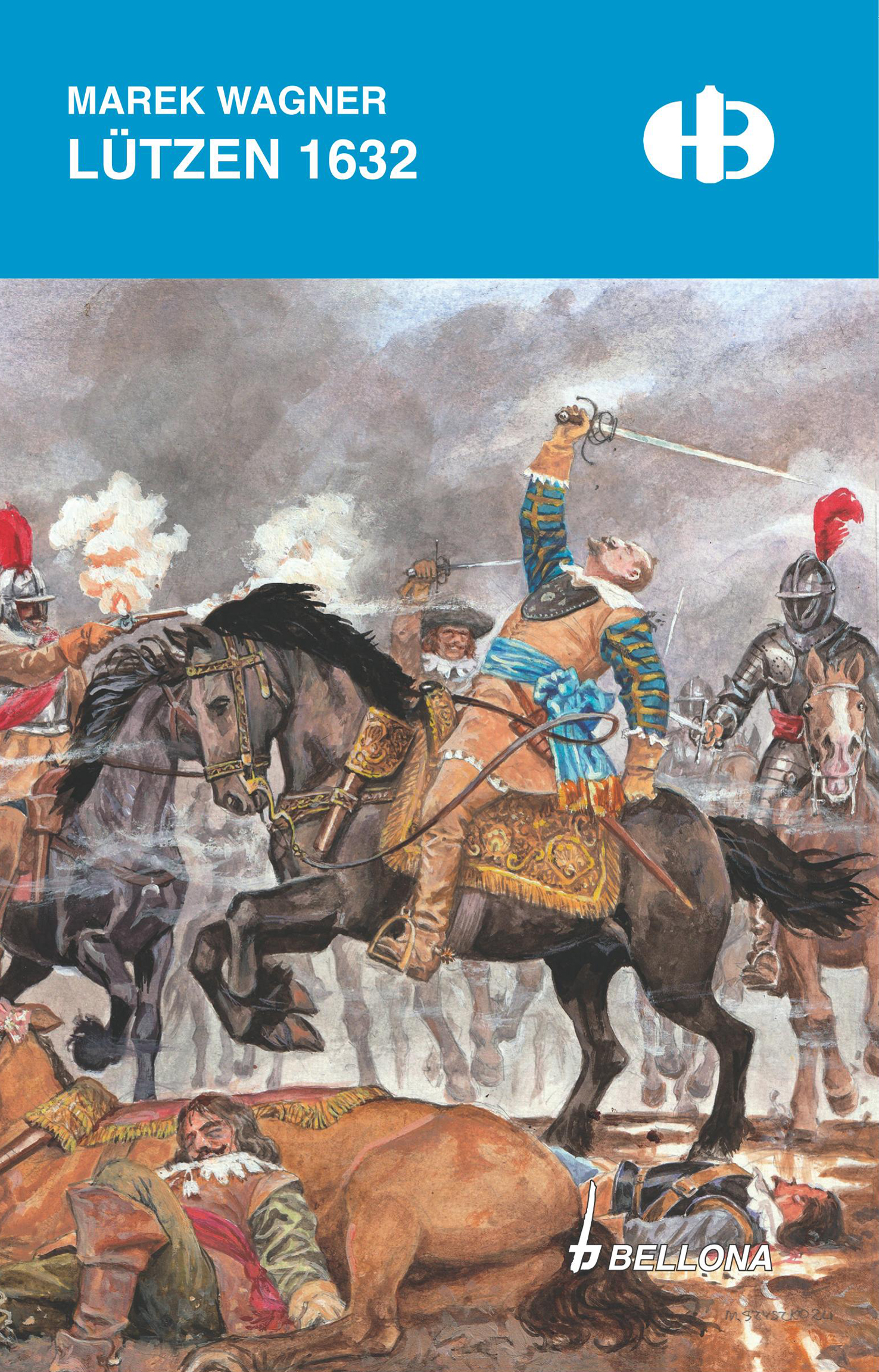 Tytuł: Lützen 1632
Autor: Marek Wagner
Wydawnictwo: Bellona
Formaty: EPUB, MOBI