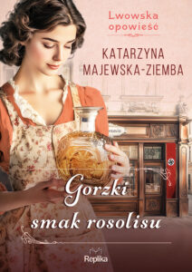 Lwowska opowieść (#2). Gorzki smak rosolisu. Lwowska opowieść, tom 2 — okładka e-booka