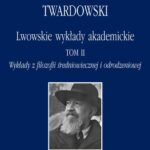 Tytuł: Lwowskie wykłady akademickie, tom II - Wykłady z historii filozofii, część II - Wykłady z filozofii średniowiecznej i odrodzeniowej
Autor: Kazimierz Twardowski
Wydawnictwo: Marek Derewiecki
Formaty: PDF