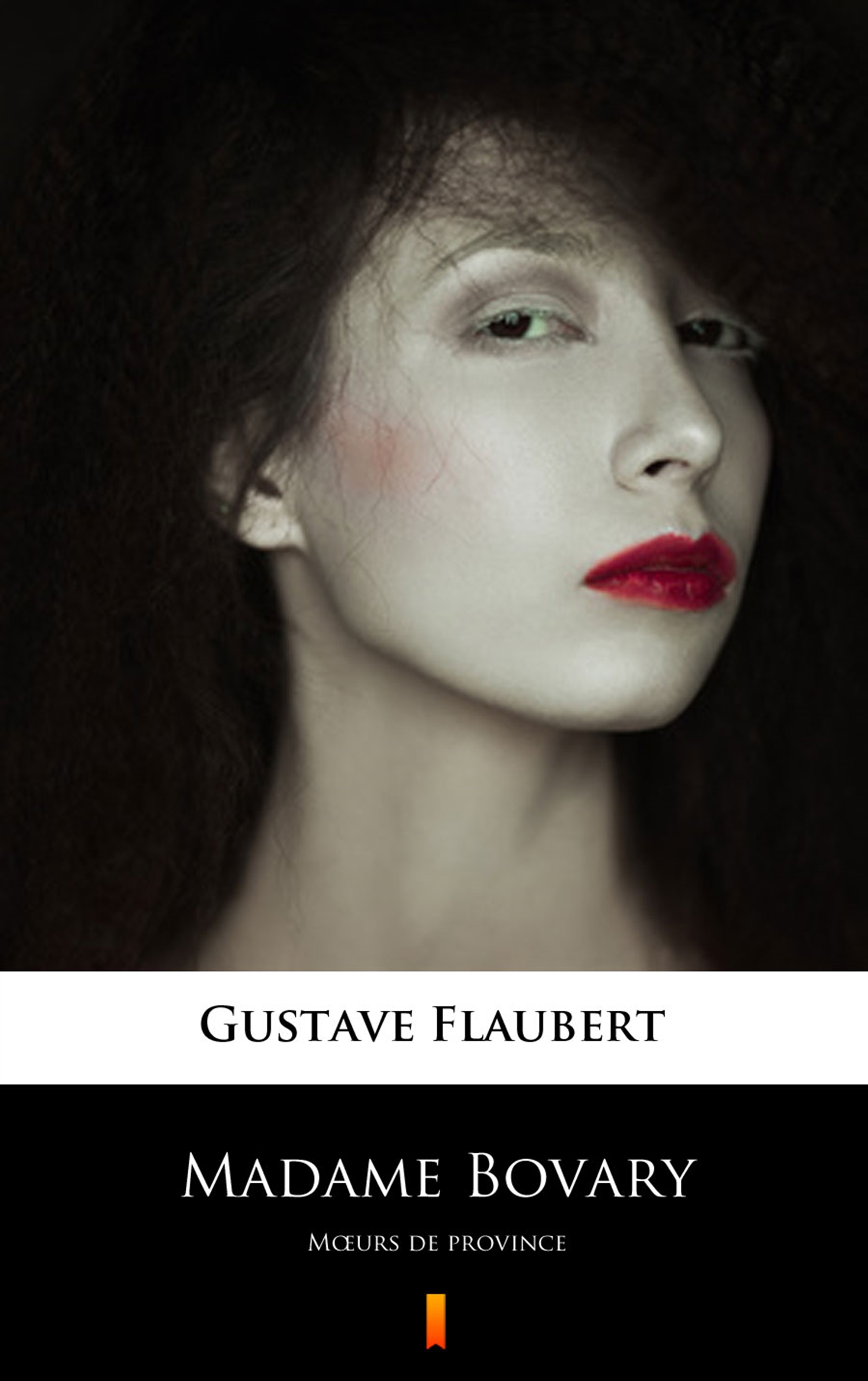 Tytuł: Madame Bovary. Mœurs de province
Autor: Gustave Flaubert
Wydawnictwo: KtoCzyta.pl
Formaty: EPUB, MOBI