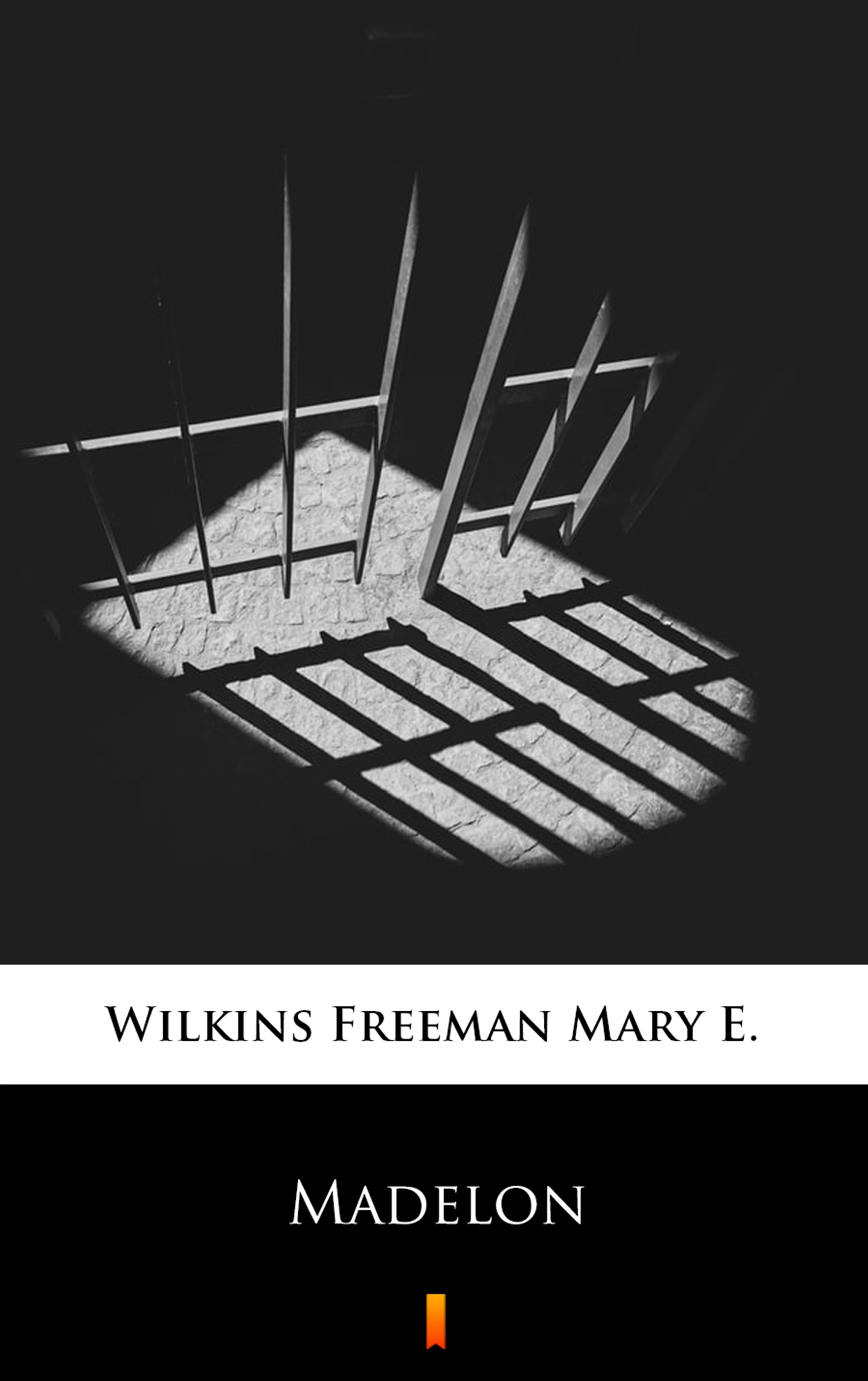 Tytuł: Madelon
Autor: Mary E. Wilkins Freeman
Wydawnictwo: KtoCzyta.pl
Formaty: EPUB, MOBI