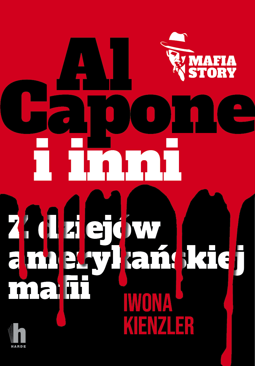 Tytuł: Mafia story. Al Capone i mafia amerykańska
Autor: Iwona Kienzler
Wydawnictwo: Harde Wydawnictwo
Formaty: EPUB, MOBI
