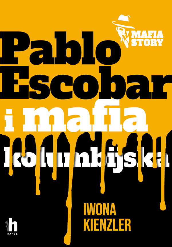 Mafia story. Pablo Escobar i mafia kolumbijska — okładka e-booka