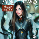 Tytuł: Magia łączy
Autor: Ilona Andrews
Wydawnictwo: Fabryka Słów
Formaty: EPUB, MOBI