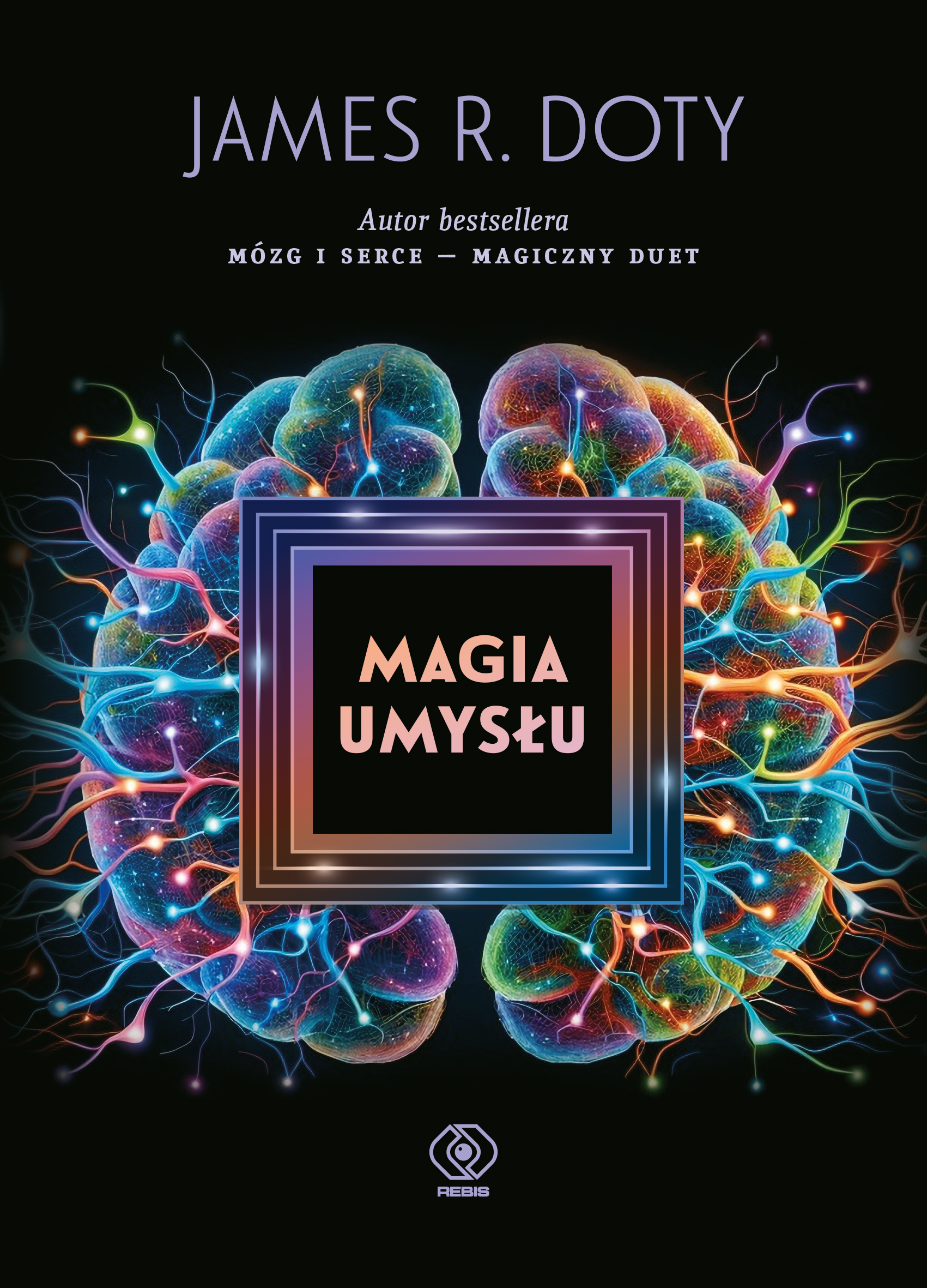 Tytuł: Magia umysłu
Autor: James R. Doty
Wydawnictwo: REBIS
Formaty: EPUB, MOBI