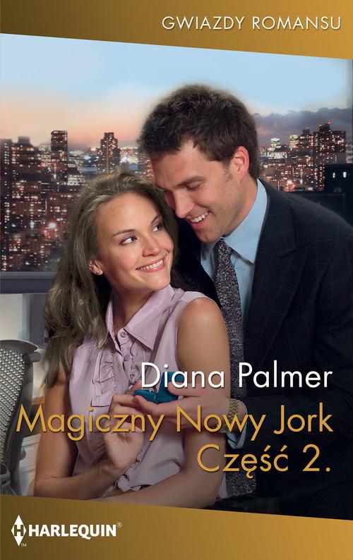Tytuł: Magiczny Nowy Jork. Część druga
Autor: Diana Palmer
Wydawnictwo: Harlequin
Formaty: MOBI, EPUB