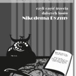 Tytuł: Major von Kurtitz czyli część trzecia dalszych losów Nikodema Dyzmy
Autor: Kazimierz Dymek
Wydawnictwo: BEL Studio
Formaty: PDF